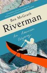 Riverman : An American Odyssey