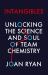 Intangibles : Unlocking the Science and Soul of Team Chemistry