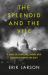 The Splendid and the Vile : A Saga of Churchill, Family and Defiance During the Blitz