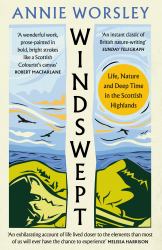 Windswept : Life, Nature and Deep Time in the Scottish Highlands