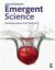 Emergent Science : Teaching Science from Birth To 8