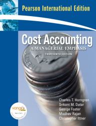 Cost Accounting A Managerial Emphasis Plus Myaccountinglab Xl 12 Months Access : International Version