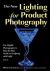 Lighting for Product Photography : The Digital Photographer's Step-By-Step Guide to Sculpting with Light