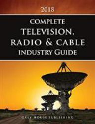 Complete Television, Radio and Cable Industry Directory 2018