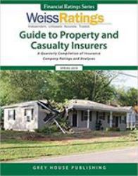 Weiss Ratings Guide to Property and Casualty Insurers, Spring 2018