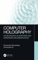 Computer Holography : Acceleration Algorithms and Hardware Implementations