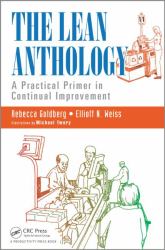 The Lean Anthology : A Practical Primer in Continual Improvement