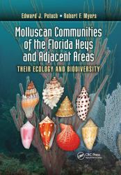 Molluscan Communities of the Florida Keys and Adjacent Areas : Their Ecology and Biodiversity