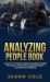 Analyzing People Book : Learn How to Analyze People Using Speed Reading Techniques Through Body Language Analysis and Emotional Intelligence