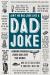 Ain't No Bad Joke Like a Dad Joke Paperback Gift Book