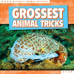 Grossest Animal Tricks