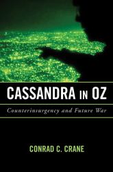 Cassandra in Oz : Counterinsurgency and Future War