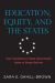 Education, Equity, and the States : How Variations in State Governance Make or Break Reform