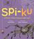 Spi-Ku : A Clutter of Short Verse on Eight Legs