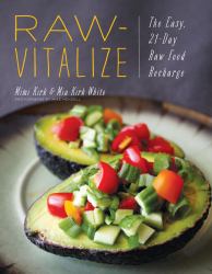 Raw-Vitalize : The Easy, 21-Day Raw Food Recharge