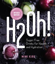 H2Oh! : Sugar-Free Drinks for Health and Hydration