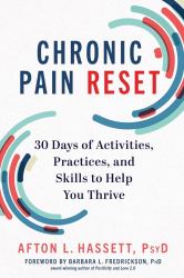 Chronic Pain Reset : 30 Days of Activities, Practices, and Skills to Help You Thrive