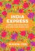 India Express : Simple and Delicious Recipes for Every Day