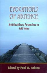 Evocations of AbsenceL Multidisciplinary Perspectives on Void States