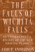 The Falls of Wichita Falls : An Environmental History of the Red Rolling Plains