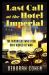 Last Call at the Hotel Imperial : Reporters of the Lost Generation