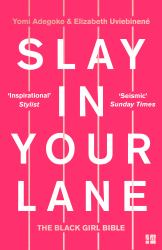 Slay in Your Lane : The Black Girl Bible