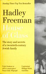 House of Glass : The Story and Secrets of a Twentieth-Century Jewish Family