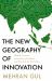 The New Geography of Innovation : The Global Contest for Breakthrough Technologies