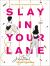 Slay in Your Lane : The Journal