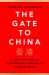 The Gate to China : A New History of the People's Republic and Hong Kong