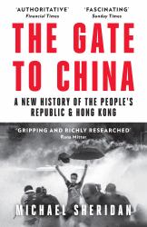 The Gate to China : A New History of the People's Republic and Hong Kong