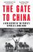 The Gate to China : A New History of the People's Republic and Hong Kong