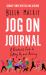 Jog on Journal : A Practical Guide to Getting up and Running