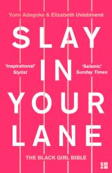 Slay in Your Lane: the Black Girl Bible