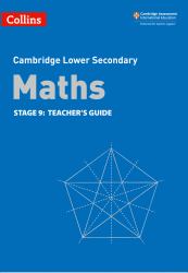 Collins Cambridge Lower Secondary Maths : Stage 9: Teacher's Guide