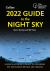 2022 Guide to the Night Sky : A Month-By-month Guide to Exploring the Skies above Britain and Ireland