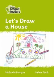 Let's Draw a House: Level 2 (Collins Peapod Readers)