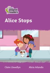 Alice Stops: Level 1 (Collins Peapod Readers)