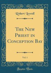 The New Priest in Conception Bay, Vol. 1 (Classic Reprint)