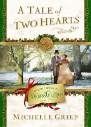 A Tale of Two Hearts : Book 2 in Once upon a Dickens Christmas