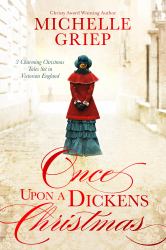 Once upon a Dickens Christmas : 3 Charming Christmas Tales Set in Victorian England