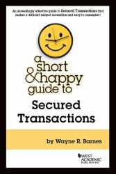 A Short and Happy Guide to Secured Transactions