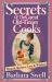 Secrets of the Great Old-Timey Cooks : Historic Recipes, Lore and Wisdom