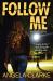 Follow Me : A Freddie Venton and Nasreen Cudmore Mystery