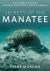 Secrets of the Manatee : An Insider's Guide to Florida's Most Iconic Marine Mammal