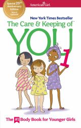 The Care and Keeping of You 1 : The Body Book for Younger Girls