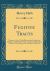 Fugitive Tracts : Written in Verse, Which Illustrate the Condition of Religious and Political Feeling in England and the State of Society There During Two Centuries; 1600-1700 (Classic Reprint)