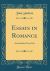 Essays in Romance : And Studies from Life (Classic Reprint)