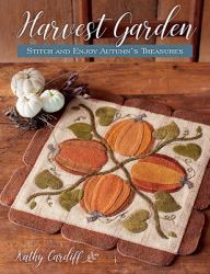 Harvest Garden : Stitch and Enjoy Autumn's Treasures