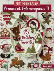 Buttermilk Basin's Ornament Extravaganza II : 45 Holiday Favorites